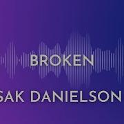 Broken Isak Danielson Karaoke