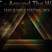 Atc Around The World Jaxx Vega Festival Mix