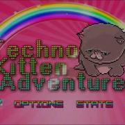 Techno Kitten Adventure Theme Like A Rainbow