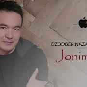 Ozodbek Nazarbekov Jonim Manim Озодбек Назарбеков Жоним Мани Music Version