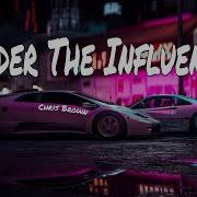 Under The Influence Chris Brown Reverb Bass Boosted