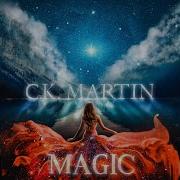 C K Martin Magic