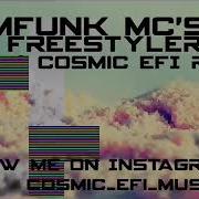 Bomfunk Mc S Freestyler Cosmic Efi Remix 2020