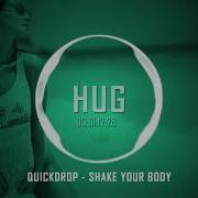 Quickdrop Shake Your Body