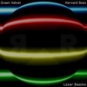 Green Velvet Harvard Bass Lazer Beams Original Mix