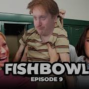 Fish Bowl