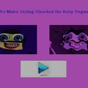 How To Make Crying Chorded On Sony Vegas Pro