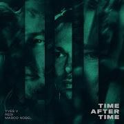 Yves V Feat Regi Marco Nobel Time After Time