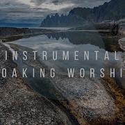 Instrumental Worship Soaking Power In The Name Of Jesus