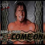 Wwe Sean O Haire Come On Ae Arena Effect