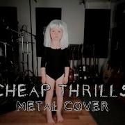 Leo Moracchioli Cheap Thrills Metal Cover Sia