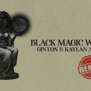 Kaylan Arnold Ginton Black Magic Woman Remix