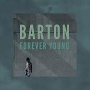 Barton Forever Young