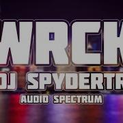 Dj Spydertr Wrck