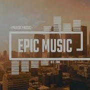 Epic Music Praskmusic