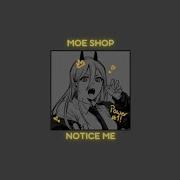 Notice Moe Shop Edit Audio