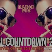 Final Countdown Europe Dance Remix Cover 2025 By Geo Da Silva Canello George Buldy Radio Mix