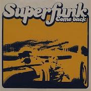 Superfunk Come Back Deaf N Dumb Crew Remix