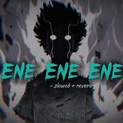 Ene Ene Ene