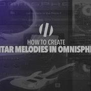 How To Make Guitar Melodies In Omnisphere Fl Studio Tutorial