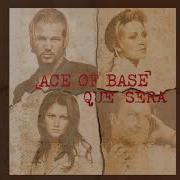 Ace Of Base Que Sera Filtered Instrumental