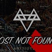 Lost Not Found Neffex