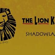 Shadowland Instrumental The Lion King Musical