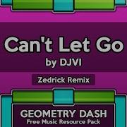 Can T Let Go Remix Geometry Dash