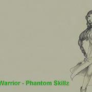 Phantom Warrior Phantom Skillz