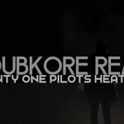 Twenty One Pilots Heathens Doubkore Remix