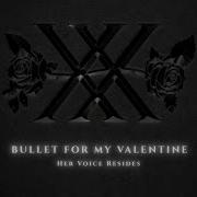 Buller For My Valentine Her Voice Resides