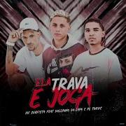 Ela Trava E Joga Feat Dj Dollynho Da Lapa Pl Torvic