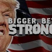 Party In Backyard Bigger Better Stronger Donald Trump Remix 10 Minutes