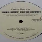 Frankie Knuckles Gimme Gimme Gimme Eric Kupper S Disco Shimmy Remix