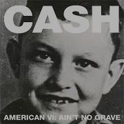 Johnny Cash Ain T No Grave