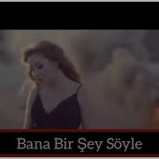 Bana Sonkez Bana Birsey Soyle