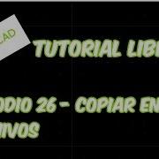 Librecad Tutorial 26 Copiar Entre Archivos