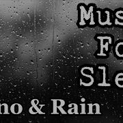 Soft Piano Rain Music For Sleep Chopin 1 Hour