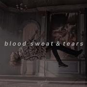 Blood Sweat Tears Sped Up Reverb