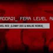 Ambassador21 Fear Level Red Lenny Dee Malke Remix