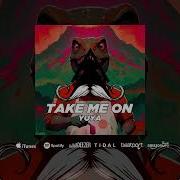Take Me On Original Mix Yuya
