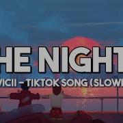 The Night Avicii Tiktok Slowed