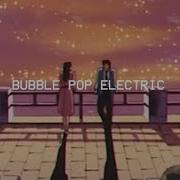 Bubble Pop Electric Tik Tok Remix