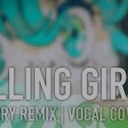 Vocaloid Rolling Girl Cover Remix