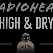 Radiohead Karaoke High And Dry