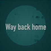 Shaun Way Back Home Feat Conor Maynard Sam Feldt Edit Official Lyric Vid