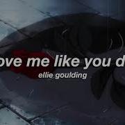 Love Me Like You Do Ellie Goulding Slowed