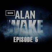 Alan Wake Episode 5