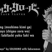 Black Clover Ending 6 Full My Song My Days By Solidemo With Sakuramen