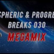 Atmospheric Progressive Breaks 030 Mixed By Pavel Gnetetsky